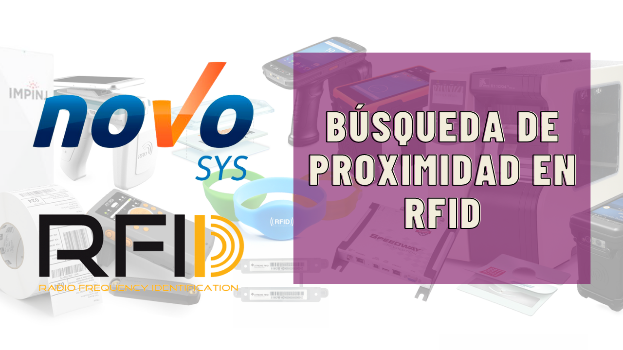 Imagen con dispositivos y etiquetas RFID, junto al texto "Búsqueda de Proximidad en RFID" y los logotipos de Novosys y RFID.