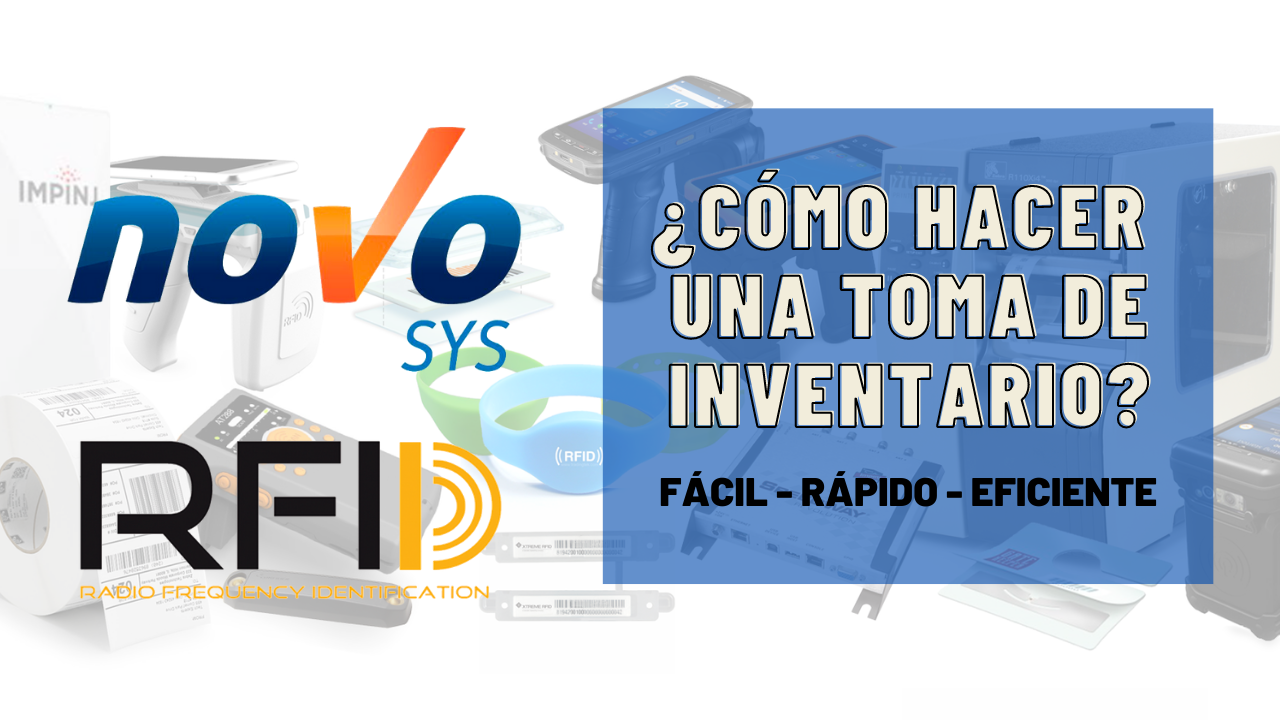 Imagen con dispositivos RFID y el texto "¿Cómo hacer una toma de inventario? Fácil - Rápido - Eficiente", junto a los logotipos de Novosys y RFID.