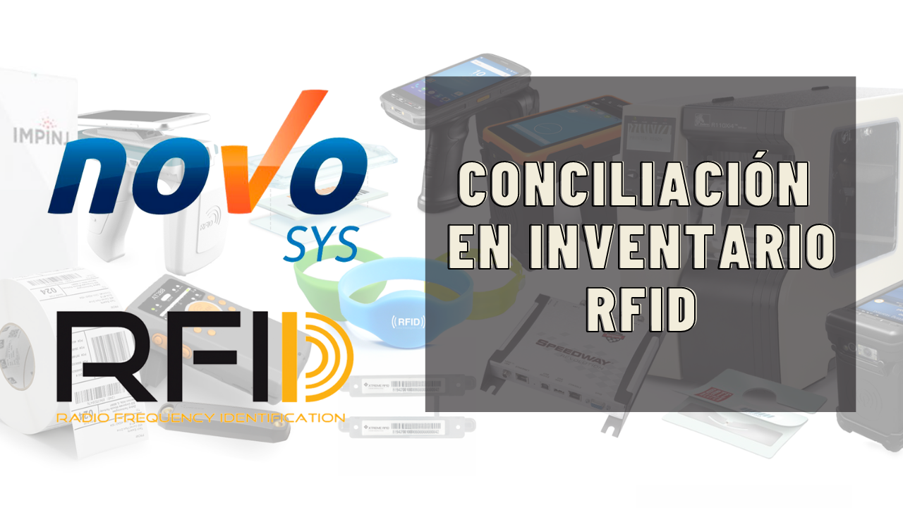 Imagen con dispositivos RFID y un recuadro con el texto "Conciliación en Inventario RFID", junto a los logotipos de Novosys y RFID.