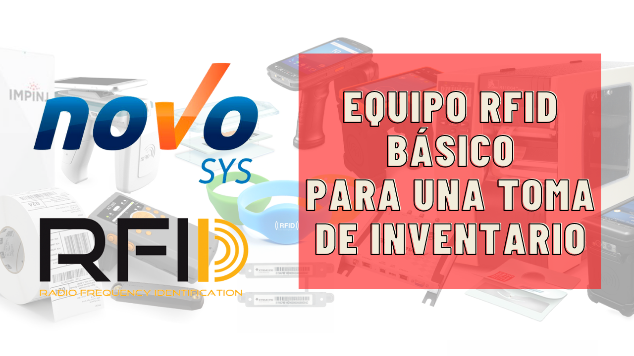 Imagen con lectores, etiquetas y dispositivos RFID, junto al texto "Equipo RFID Básico para una Toma de Inventario" y el logotipo de Novosys.