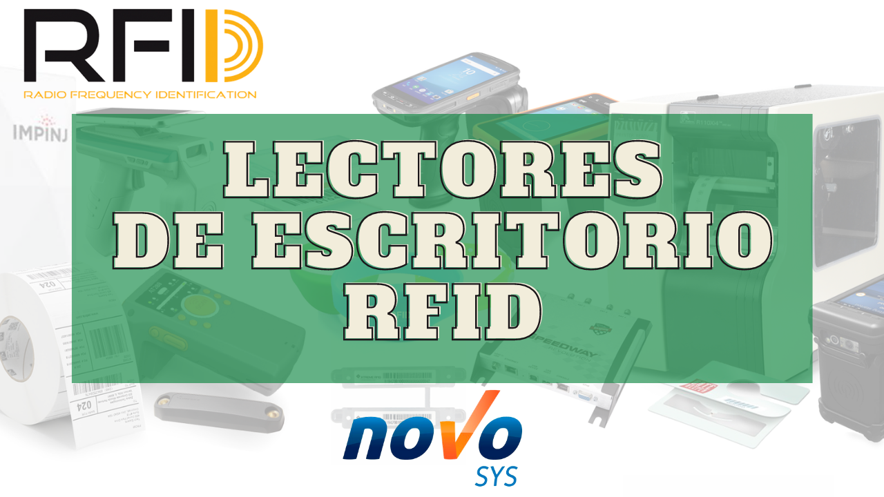 Imagen con fondo de dispositivos RFID y texto "Lectores de Escritorio RFID" sobre un recuadro verde, con el logotipo de novosys en la parte inferior.