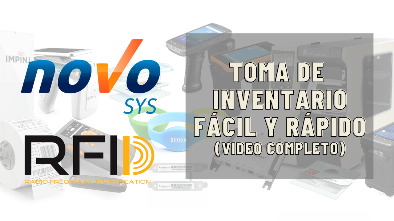 Imagen con escáneres portátiles, etiquetas y tags RFID, junto al texto "Toma de Inventario Fácil y Rápido (Video Completo)" y el logotipo de Novosys.