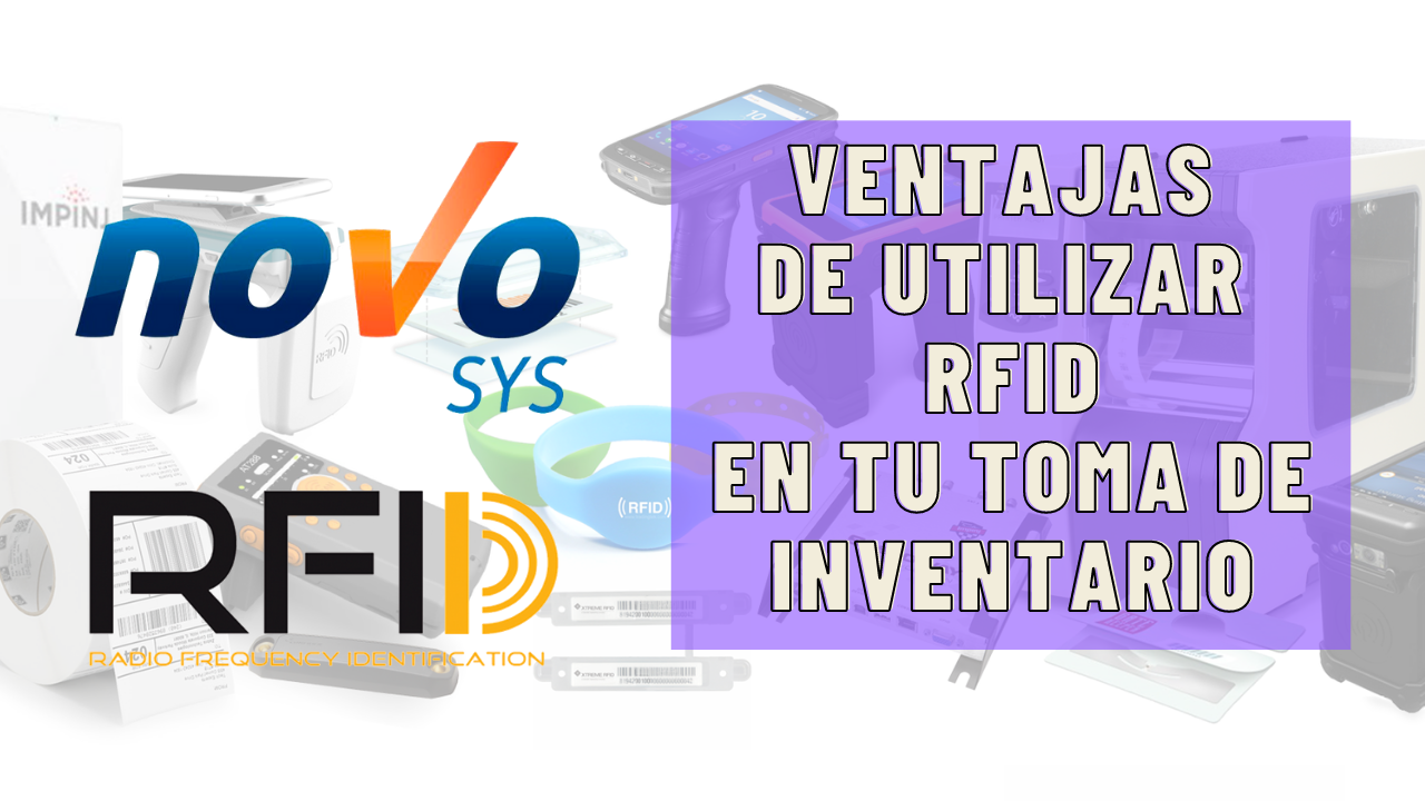 Dispositivos RFID como escáneres, etiquetas y pulseras, acompañada del texto Ventajas de utilizar RFID en tu toma de inventario y los logotipos de Novosys y RFID.